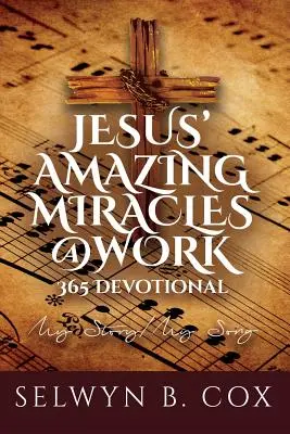 Niesamowite cuda Jezusa (JAMS) @ Work 365 Day Devotional: Moja historia/moja piosenka - Jesus' Amazing Miracles (JAMS) @ Work 365 Day Devotional: My Story/My Song