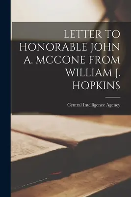 List do szanownego Johna A. McCone'a od Williama J. Hopkinsa - Letter to Honorable John A. McCone from William J. Hopkins