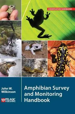 Podręcznik badania i monitorowania płazów - Amphibian Survey and Monitoring Handbook