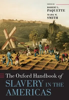 Oksfordzki podręcznik niewolnictwa w obu Amerykach - The Oxford Handbook of Slavery in the Americas