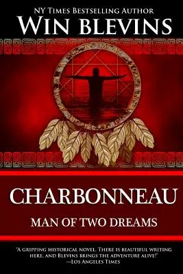 Charbonneau: Człowiek z dwóch snów - Charbonneau: Man of Two Dreams