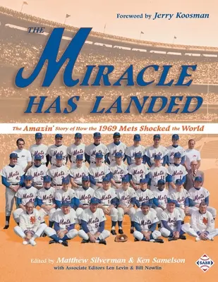 Cud wylądował: Niesamowita historia o tym, jak Metsi z 1969 roku zaszokowali świat - The Miracle Has Landed: The Amazin' Story of How the 1969 Mets Shocked the World