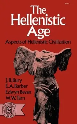 Epoka hellenistyczna: Aspekty cywilizacji hellenistycznej - The Hellenistic Age: Aspects of Hellenistic Civilization