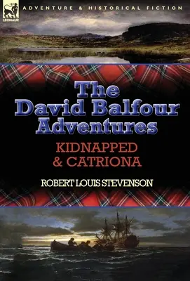 Przygody Davida Balfoura: Porwana i Catriona - The David Balfour Adventures: Kidnapped & Catriona