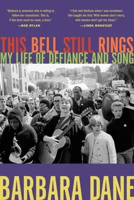 Ten dzwon wciąż dzwoni: Moje życie pełne buntu i pieśni - This Bell Still Rings: My Life of Defiance and Song