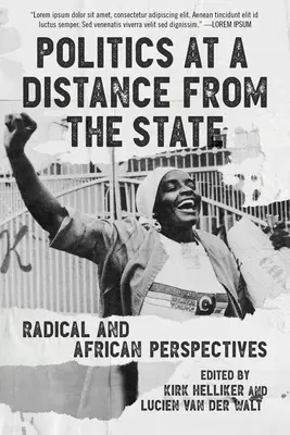 Polityka na odległość od państwa: Perspektywy radykalne i afrykańskie - Politics at a Distance from the State: Radical and African Perspectives