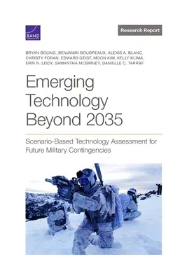 Nowe technologie poza rok 2035: Oparta na scenariuszach ocena technologii dla przyszłych kontyngentów wojskowych - Emerging Technology Beyond 2035: Scenario-Based Technology Assessment for Future Military Contingencies