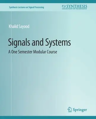 Sygnały i systemy - jednosemestralny kurs modułowy - Signals and Systems - A One Semester Modular Course