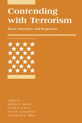 Zmagania z terroryzmem: Korzenie, strategie i reakcje - Contending with Terrorism: Roots, Strategies, and Responses