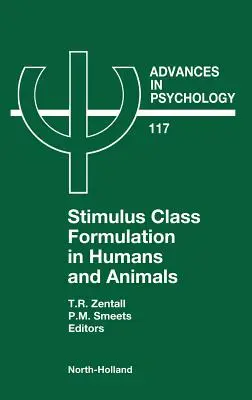 Tworzenie klas bodźców u ludzi i zwierząt: Tom 117 - Stimulus Class Formation in Humans and Animals: Volume 117
