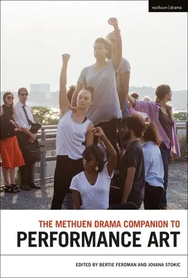 The Methuen Drama Companion to Performance Art - przewodnik po sztuce performatywnej - The Methuen Drama Companion to Performance Art