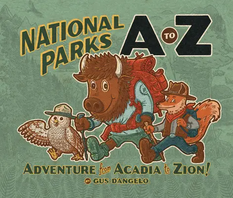 Parki narodowe od A do Z: Przygoda od Akadii po Syjon! - National Parks A to Z: Adventure from Acadia to Zion!