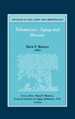 Telomeraza, starzenie się i choroby: Tom 8 - Telomerase, Aging and Disease: Volume 8