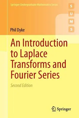 Wprowadzenie do transformaty Laplace'a i szeregów Fouriera - An Introduction to Laplace Transforms and Fourier Series