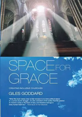 Przestrzeń dla łaski: Tworzenie kościołów integracyjnych - Space for Grace: Creating Inclusive Churches