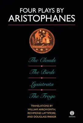 Cztery sztuki Arystofanesa: Ptaki; Chmury; Żaby; Lizystrata - Four Plays by Aristophanes: The Birds; The Clouds; The Frogs; Lysistrata