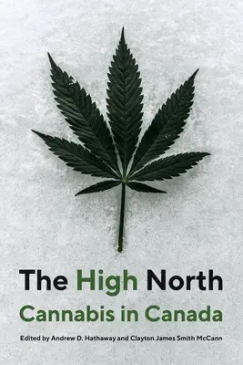 Daleka Północ: Konopie indyjskie w Kanadzie - The High North: Cannabis in Canada