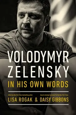 Volodymyr Zelensky własnymi słowami - Volodymyr Zelensky in His Own Words