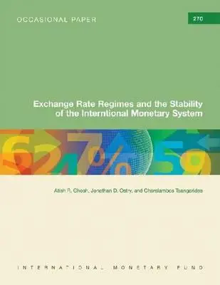 Reżimy kursów walutowych a stabilność międzynarodowego systemu walutowego: IMF Occasional Paper #270 - Exchange Rate Regimes and the Stability of the International Monetary System: IMF Occasional Paper #270