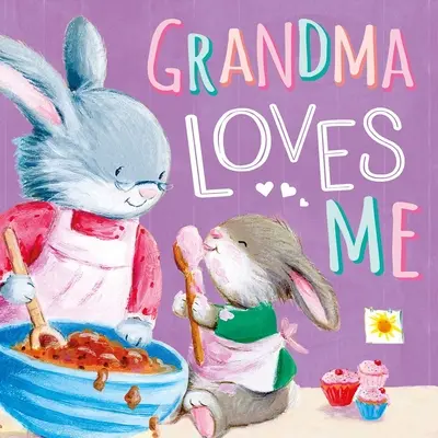 Babcia mnie kocha: Idealna książeczka dla kogoś, kogo kochasz - Grandma Loves Me: The Perfect Storybook for Someone You Love