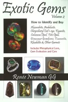 Egzotyczne klejnoty - tom 2 - Jak rozpoznać i kupić aleksandryt, andaluzyt, chryzoberyl kocie oko, kianit, opal pospolity, opal ognisty, gembon dinozaura, ts - Exotic Gems - Volume 2 -- How to Identify & Buy Alexandrite, Andalusite, Chrysoberyl Cat's-eye, Kyanite, Common Opal, Fire Opal, Dinosaur Gembone, Ts