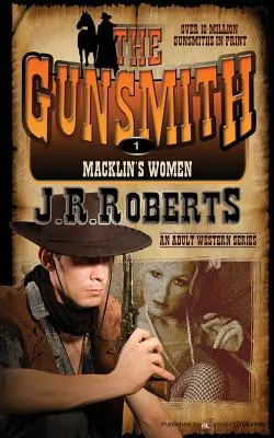 Kobiety Macklina: Rewolwerowiec - Macklin's Women: The Gunsmith