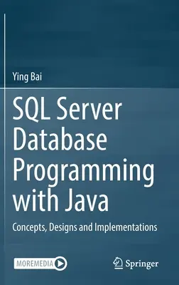 Programowanie baz danych SQL Server w Javie: Koncepcje, projekty i implementacje - SQL Server Database Programming with Java: Concepts, Designs and Implementations