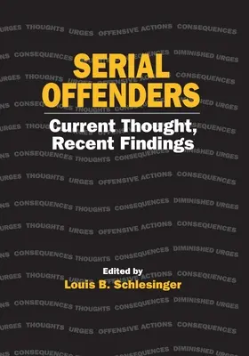 Seryjni przestępcy: Aktualna myśl, najnowsze odkrycia - Serial Offenders: Current Thought, Recent Findings