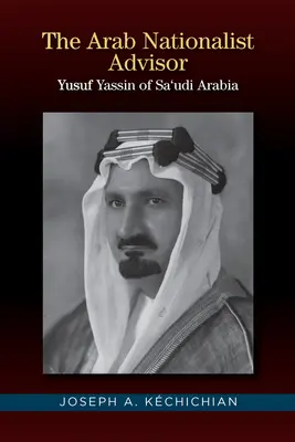 Arabski doradca nacjonalistyczny - Yusuf Yassin z Arabii Saudyjskiej - Arab Nationalist Advisor - Yusuf Yassin of Saudi Arabia