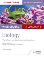Wjec/Eduqas A-Level Year 2 Biology Student Guide: Zmienność, dziedziczenie i opcje - Wjec/Eduqas A-Level Year 2 Biology Student Guide: Variation, Inheritance and Options