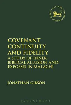 Ciągłość i wierność przymierza: Studium wewnętrznej aluzji biblijnej i egzegezy w Malachiaszu - Covenant Continuity and Fidelity: A Study of Inner-Biblical Allusion and Exegesis in Malachi