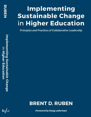 Wdrażanie trwałych zmian w szkolnictwie wyższym: Zasady i praktyki przywództwa opartego na współpracy - Implementing Sustainable Change in Higher Education: Principles and Practices of Collaborative Leadership