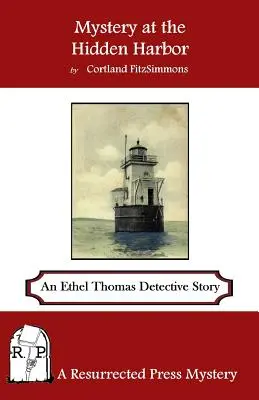 Mystery at the Hidden Harbor: Opowieść detektywistyczna Ethel Thomas - Mystery at the Hidden Harbor: An Ethel Thomas Detective Story