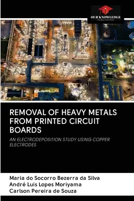 Usuwanie metali ciężkich z płytek drukowanych - Removal of Heavy Metals from Printed Circuit Boards