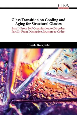 Przejście szkliste podczas chłodzenia i starzenia się szkieł strukturalnych - Glass Transition on Cooling and Aging for Structural Glasses