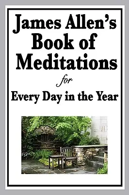 Księga medytacji Jamesa Allena na każdy dzień roku - James Allen's Book of Meditations for Every Day in the Year