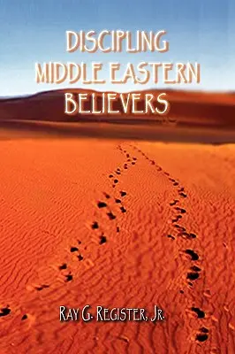 Dyscyplinowanie wierzących z Bliskiego Wschodu - Discipling Middle Eastern Believers