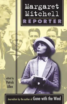 Margaret Mitchell: Reporterka - Margaret Mitchell: Reporter