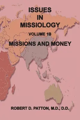 Zagadnienia misjologii, Tom 1, Część 1B: Misje i pieniądze - Issues in Missiology, Volume1, Part 1B: Missions and Money