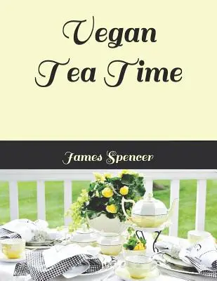 Wegański podwieczorek - Vegan Tea Time