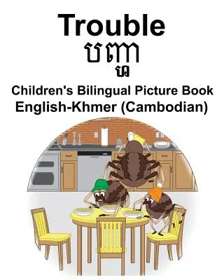 Angielsko-khmerski (kambodżański) Kłopot Dwujęzyczna książka obrazkowa dla dzieci - English-Khmer (Cambodian) Trouble Children's Bilingual Picture Book