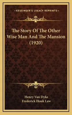 Opowieść o drugim mędrcu i rezydencji (1920) - The Story Of The Other Wise Man And The Mansion (1920)