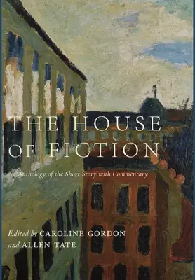 The House of Fiction: Antologia opowiadań z komentarzem - The House of Fiction: An Anthology of the Short Story with Commentary