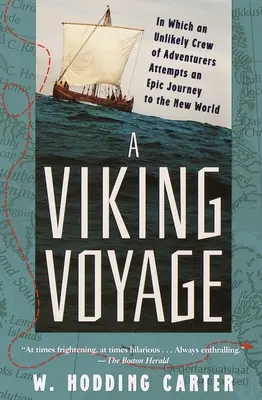 Podróż wikingów: W którym nieprawdopodobna załoga poszukiwaczy przygód próbuje odbyć epicką podróż do Nowego Świata - A Viking Voyage: In Which an Unlikely Crew of Adventurers Attempts an Epic Journey to the New World