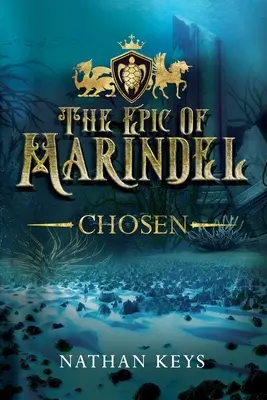 The Epic of Marindel: Wybrany - The Epic of Marindel: Chosen