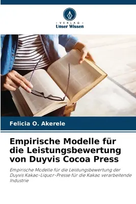 Empiryczne modele oceny jakości prasy do kakao Duyvis - Empirische Modelle fr die Leistungsbewertung von Duyvis Cocoa Press