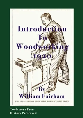 Wprowadzenie do obróbki drewna 1920 - Introduction To Woodworking 1920