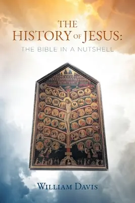 Historia Jezusa: Biblia w pigułce - The History of Jesus: The Bible in a Nutshell