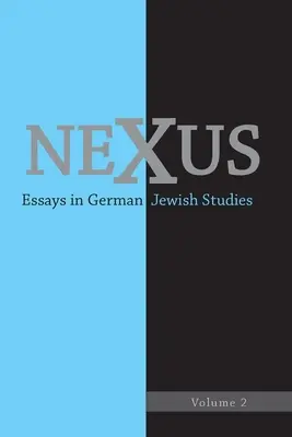 Nexus 2: Eseje z niemieckich studiów żydowskich - Nexus 2: Essays in German Jewish Studies