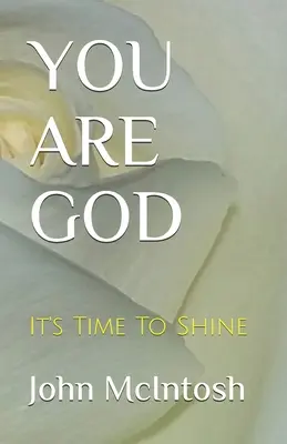 Jesteś Bogiem: Czas zabłysnąć - You Are God: It's Time To Shine